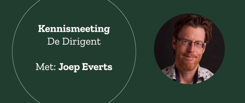Kennismeeting De Dirigent Joep Everts